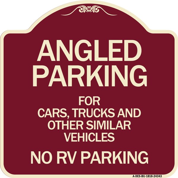 Angled Parking for Cars Trucks & Similar Vehicles No RV Parking Alum Sign, 18" x 18", BU-1818-24343